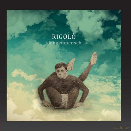Rigolo': Slangenmensch [CD]