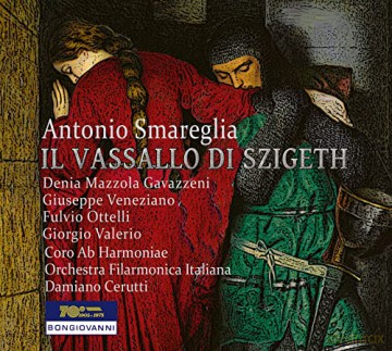 Gavazzeni, Veneziano, Ottelli, Valerio, Coro Ab Harmoniae, Orchestra Filarmonica Italiana - Damiano: Smareglia - Il Vassallo Di Szigeth [2CD]