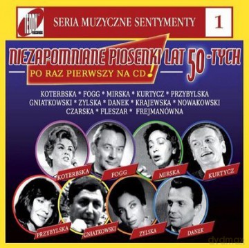 Niezapomniane piosenki lat 50-tych (Muzyczne Sentymenty 1)  (digipack) [CD]