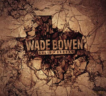 Wade Bowen: Solid Ground [CD]