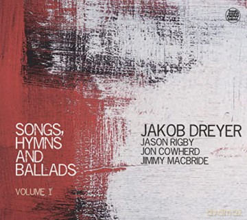 Jakob Dreyer: Songs, Hymns And Ballads Vol. 1 [CD]