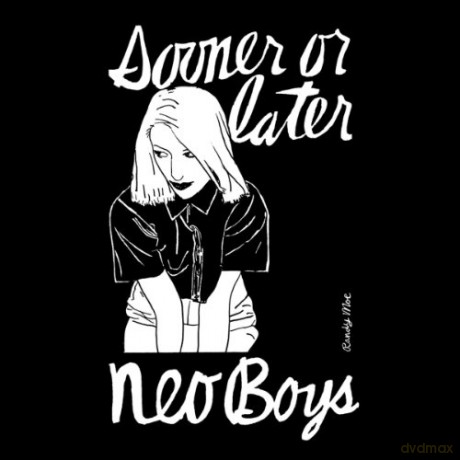 Neo Boys: Sooner Or Later [2CD]