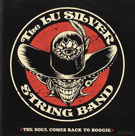 The Lu Silver String Band: Soul Comes Back To Boogie [CD]