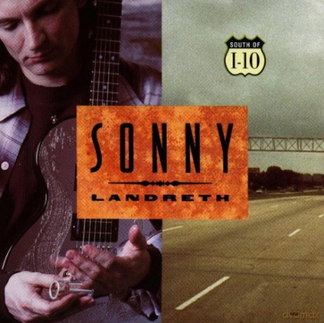 Sonny Landreth: South of 1-10 [CD]