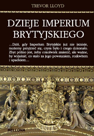 Dzieje imperium brytyjskiego - Trevor Lloyd [KSIĄŻKA]