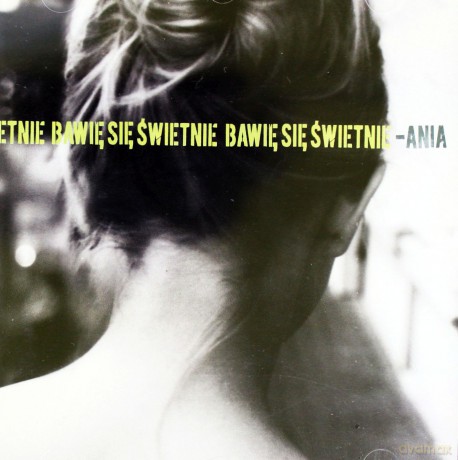 Ania Dąbrowska: Bawię się świetnie [CD]