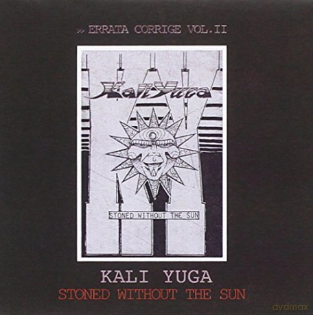 Kali Yuga: Stoned Without The Sun [CD]