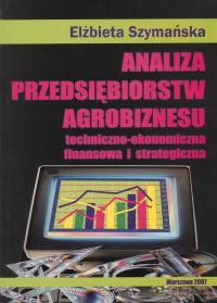 Analiza przedsiębiorstw agrobiznesu - dr Elżbieta Szymańska [KSIĄŻKA]