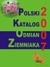 Katalog odmian ziemniaka 2007 - red. Jacek Chotkowski [KSIĄŻKA]