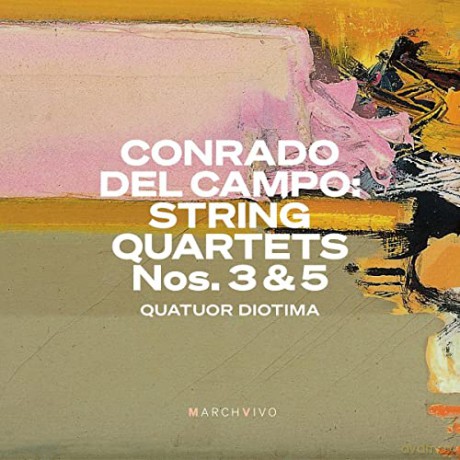 Conrado Del Campo: String Quartets Nos 3 E 5 [CD]