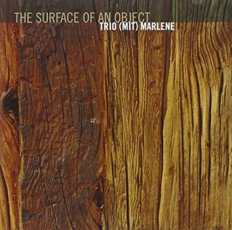 Trio Marlene: Surface Of An Object [CD]