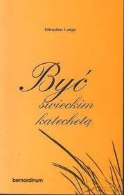 Być świeckim katechetą [KSIĄŻKA]