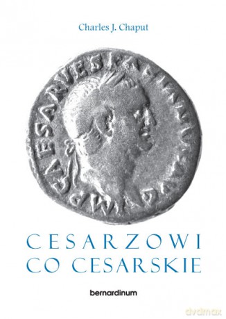 Cesarzowi co cesarskie - Charles J. Chaput [KSIĄŻKA]