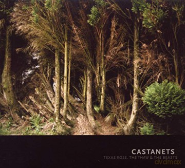 Castanets: Texas Rose, The Thaw And The Beasts [CD]