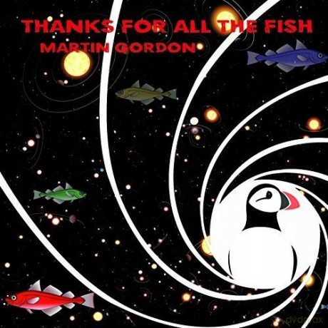 Martin Gordon: Thanks For All The Fish [CD]