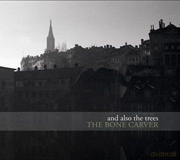 And Also The Trees: The Bone Carver [CD]