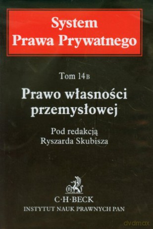 Prawo własności przemysłowej Tom 14b - Skubisz [KSIĄŻKA]
