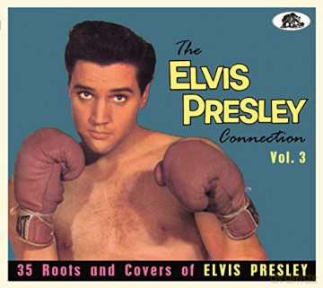 The Elvis Presley Connection, Vol. 3 [CD]