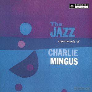 Charlie Mingus: The Jazz Experiments Of Charlie Mingus [CD]