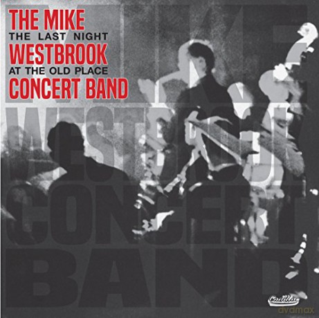 Mike Westbrook: The Last Night At The Old Place [CD]