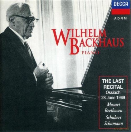 Wilhelm Backhaus: The Last Recital - Ossiach, 28 June 1969 [CD]