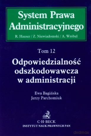 Odpowiedzialność odszkodowawcza w administracji Tom 12 [KSIĄŻKA]