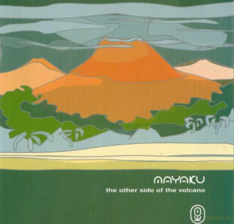 Mayaku: The Other Side Of The Volcano [CD]