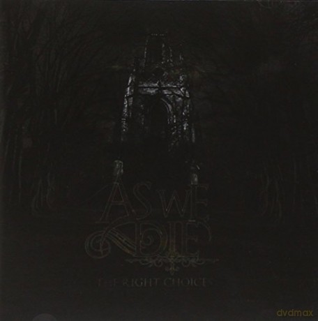 As We Die: The Right Choices [CD]