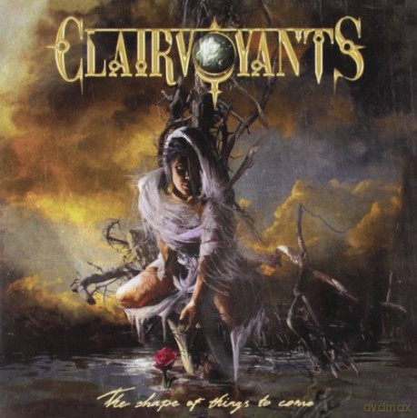 Clairvoyants: The Shape of Things to Come [CD]