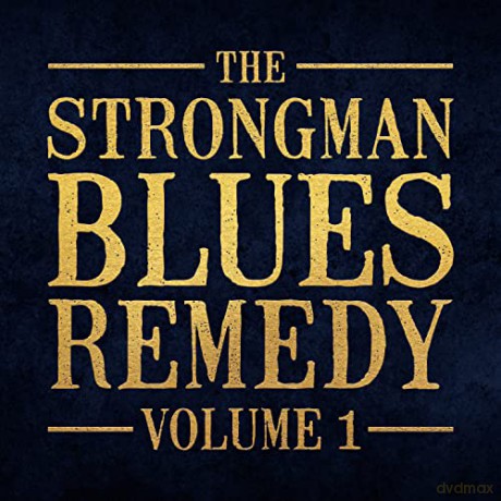 Steve Strongman: The Strongman Blues Remedy Vol 1 [CD]
