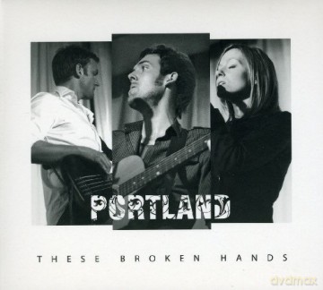 Portland: These Broken Hands [CD]
