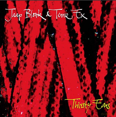 Jaap Blonk: Thirsty Ears [CD]