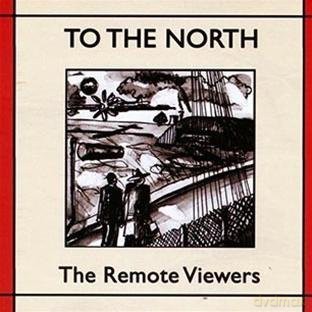 Remote Viewers: To The North [CD]