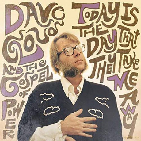 Dave Cloud: Today Is The Day That They Take Me Away [CD]