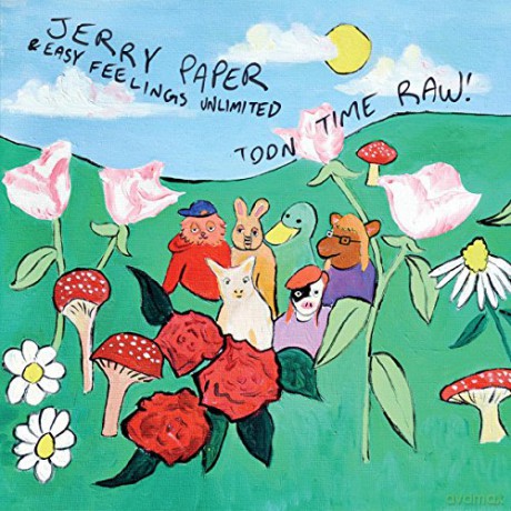 Jerry Paper: Toon Time Raw! [CD]
