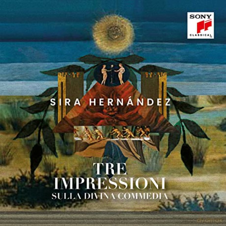 Sira Hernandez: Tre Impressioni Sulla Divina Commedia [CD]