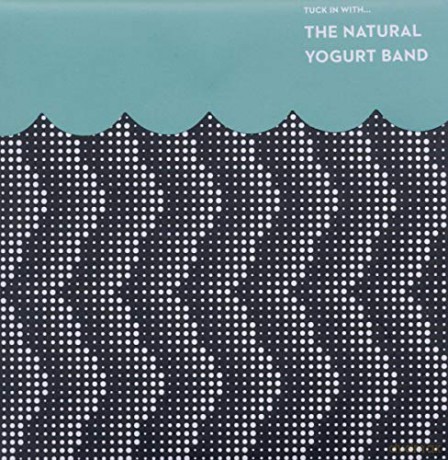 Natural Yogurt Band: Tuck In With... [CD]