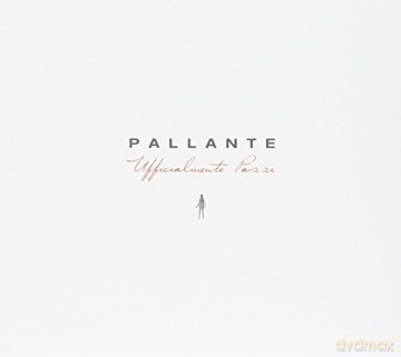 Pallante: Ufficialmente Pazzi [CD]