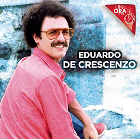 Eduardo De Crescenzo: Un Ora Con [CD]
