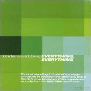 Underworld: Underworld Live - Everything, Everything [CD]