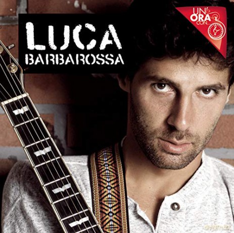 Luca Barbarossa: uN'ora Con [CD]