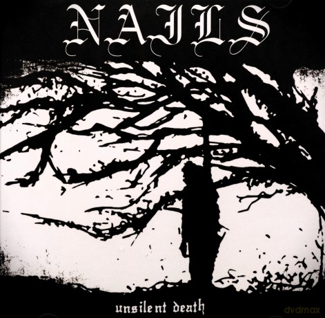 Nails: Unsilent Death [CD]