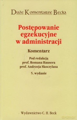Postępowanie egzekucyjne w administracji - Hauser, Skoczylas [KSIĄŻKA]