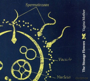 Strange Flowers: Vagina Mother [CD]