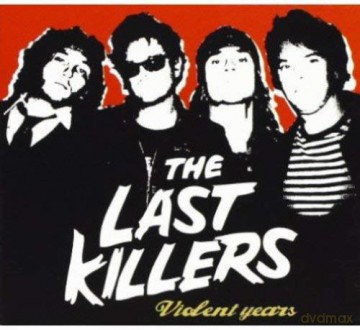 The Last Killers: Violent Years [CD]