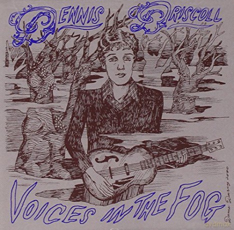 Dennis Driscoll: Voices In The Fog [CD]
