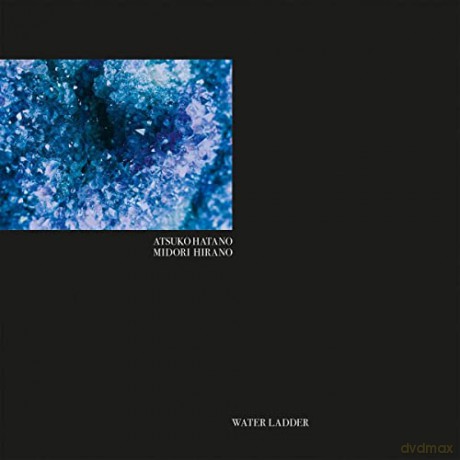 Hatano, Atsuko/Midori Hirano: Water Ladder [CD]