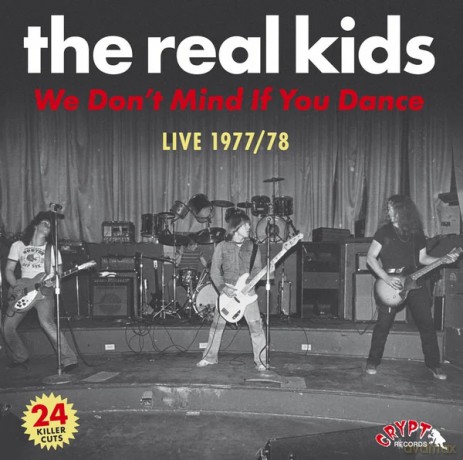 The Real Kids: We Don T Mind If You Dance [CD]