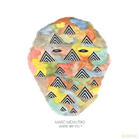 Mean Trio, Marc: Where Are You ? [CD]
