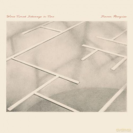 Duncan Marquiss: Wires Turned Sideways In Time [CD]